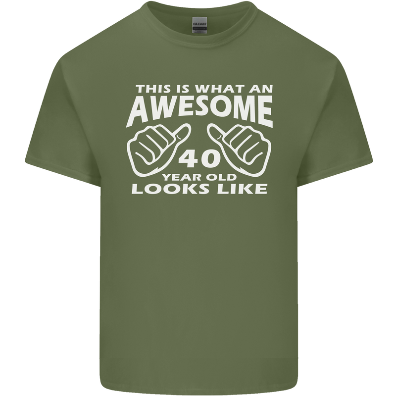40th Birthday 40 Year Old This Is What Mens Cotton T-Shirt Tee Top Military Green