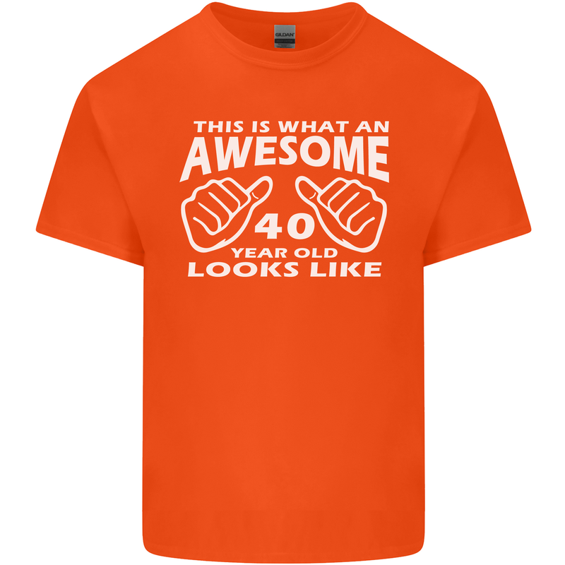 40th Birthday 40 Year Old This Is What Mens Cotton T-Shirt Tee Top Orange