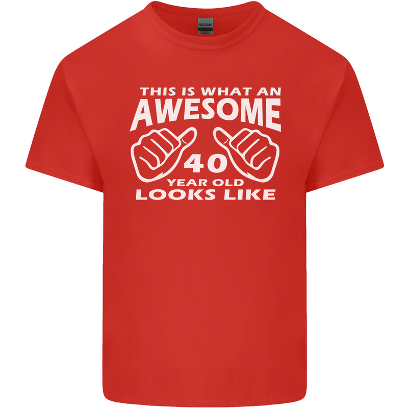 40th Birthday 40 Year Old This Is What Mens Cotton T-Shirt Tee Top Red