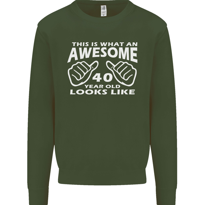 40th Birthday 40 Year Old This Is What Mens Sweatshirt Jumper Forest Green