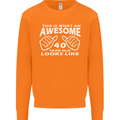 40th Birthday 40 Year Old This Is What Mens Sweatshirt Jumper Orange