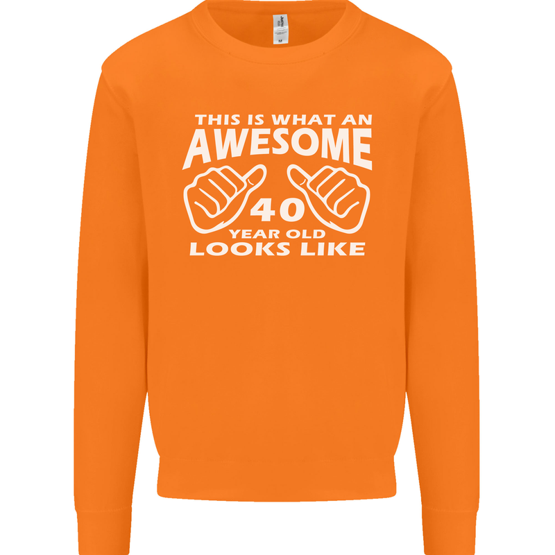 40th Birthday 40 Year Old This Is What Mens Sweatshirt Jumper Orange