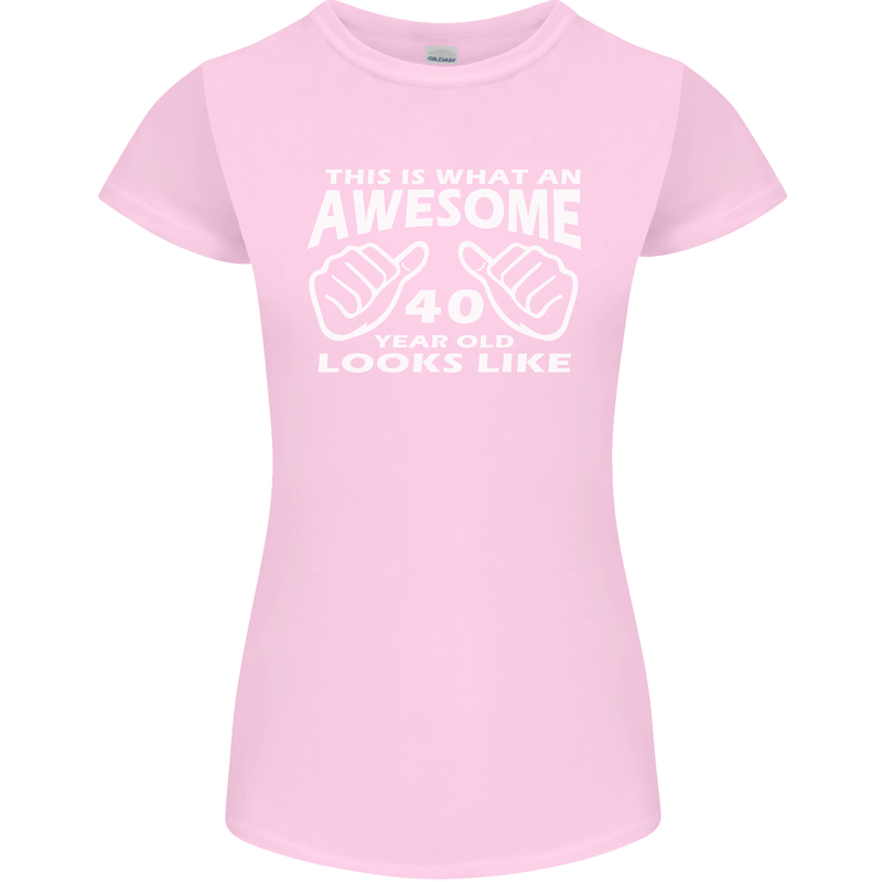 40th Birthday 40 Year Old This Is What Womens Petite Cut T-Shirt Light Pink