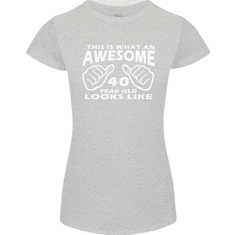 40th Birthday 40 Year Old This Is What Womens Petite Cut T-Shirt Sports Grey