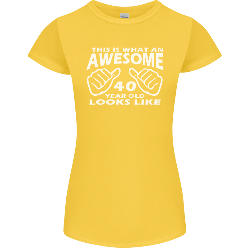 40th Birthday 40 Year Old This Is What Womens Petite Cut T-Shirt Yellow