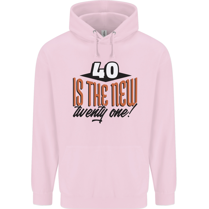 40th Birthday 40 is the New 21 Funny Mens 80% Cotton Hoodie Light Pink