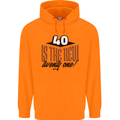 40th Birthday 40 is the New 21 Funny Mens 80% Cotton Hoodie Orange