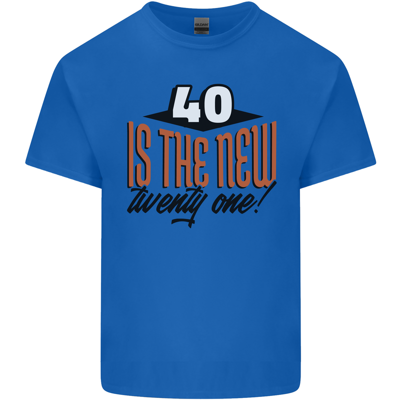 40th Birthday 40 is the New 21 Funny Mens Cotton T-Shirt Tee Top Royal Blue