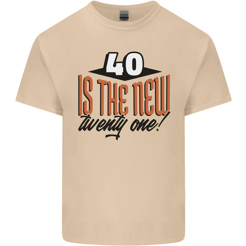 40th Birthday 40 is the New 21 Funny Mens Cotton T-Shirt Tee Top Sand