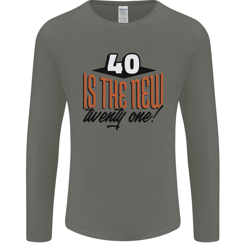 40th Birthday 40 is the New 21 Funny Mens Long Sleeve T-Shirt Charcoal