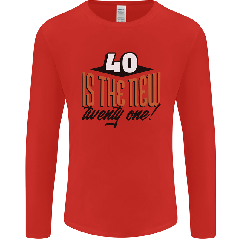 40th Birthday 40 is the New 21 Funny Mens Long Sleeve T-Shirt Red