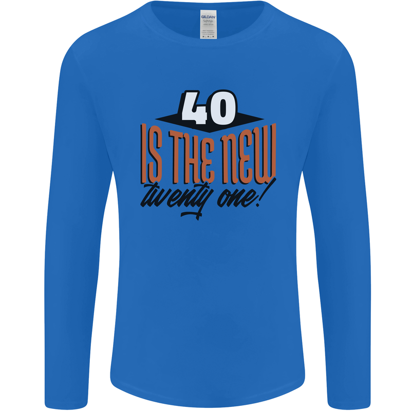 40th Birthday 40 is the New 21 Funny Mens Long Sleeve T-Shirt Royal Blue