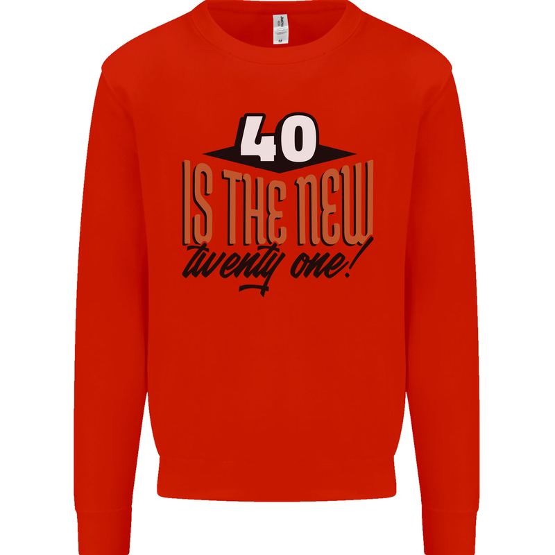 40th Birthday 40 is the New 21 Funny Mens Sweatshirt Jumper Bright Red
