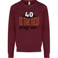 40th Birthday 40 is the New 21 Funny Mens Sweatshirt Jumper Maroon