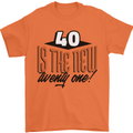 40th Birthday 40 is the New 21 Funny Mens T-Shirt 100% Cotton Orange