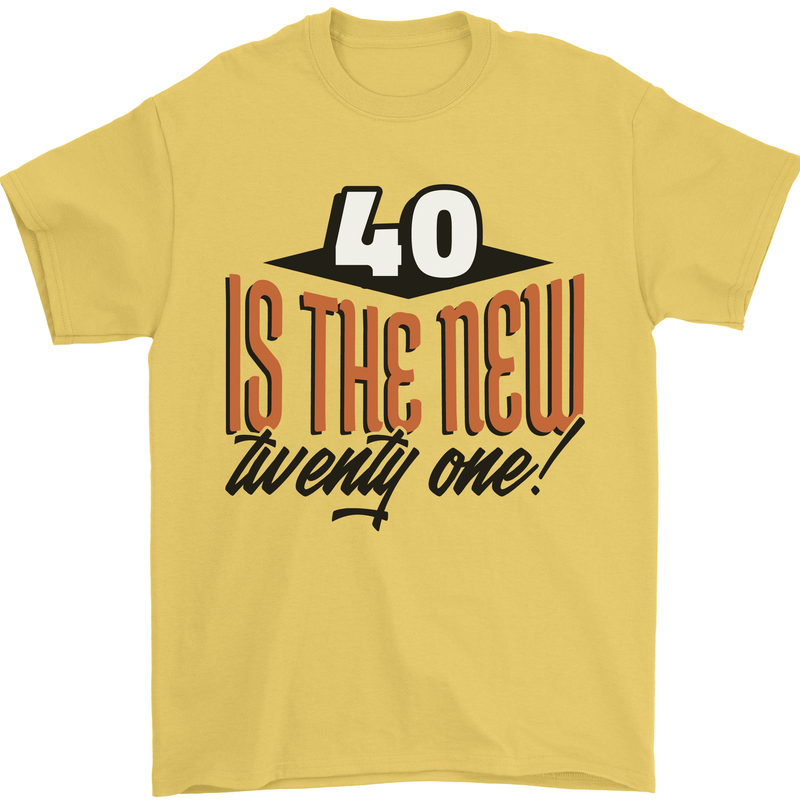 40th Birthday 40 is the New 21 Funny Mens T-Shirt 100% Cotton Yellow