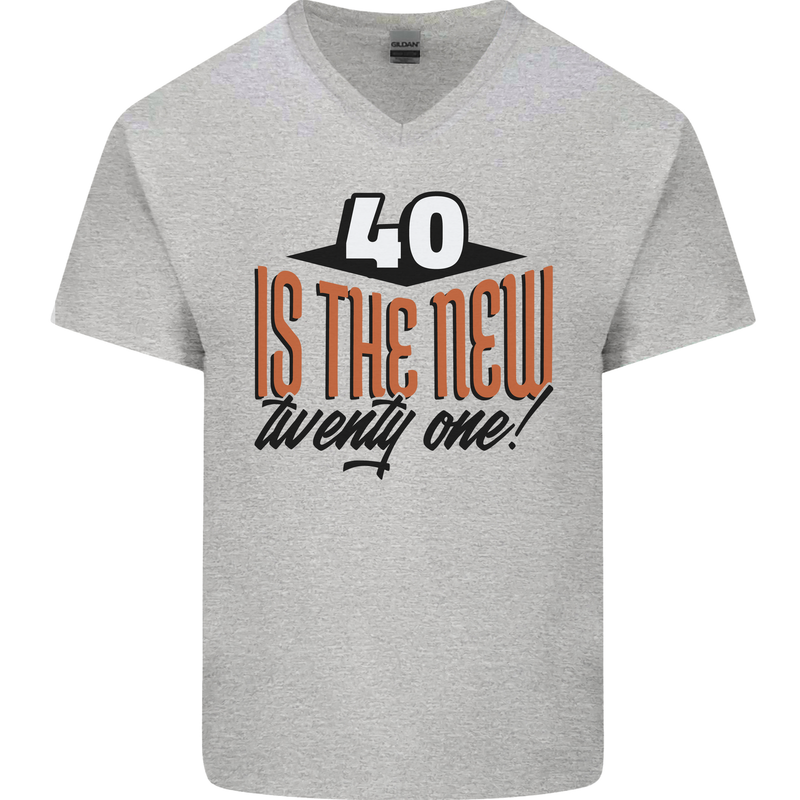 40th Birthday 40 is the New 21 Funny Mens V-Neck Cotton T-Shirt Sports Grey