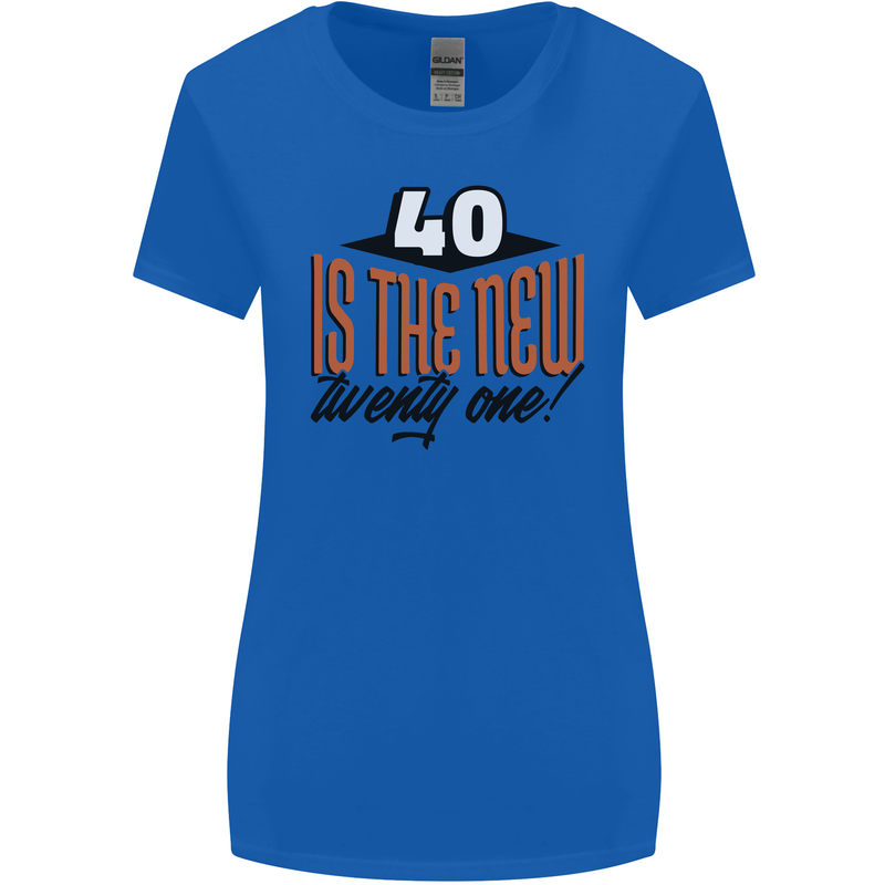 40th Birthday 40 is the New 21 Funny Womens Wider Cut T-Shirt Royal Blue