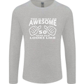 50th Birthday 50 Year Old This Is What Mens Long Sleeve T-Shirt Sports Grey