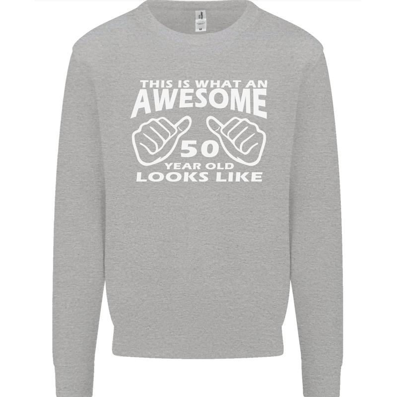 50th Birthday 50 Year Old This Is What Mens Sweatshirt Jumper Sports Grey