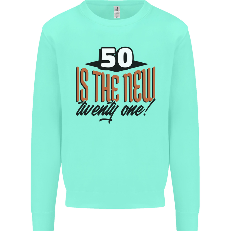 50th Birthday 50 is the New 21 Funny Kids Sweatshirt Jumper Peppermint