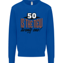 50th Birthday 50 is the New 21 Funny Kids Sweatshirt Jumper Royal Blue