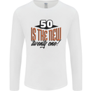 50th Birthday 50 is the New 21 Funny Mens Long Sleeve T-Shirt White