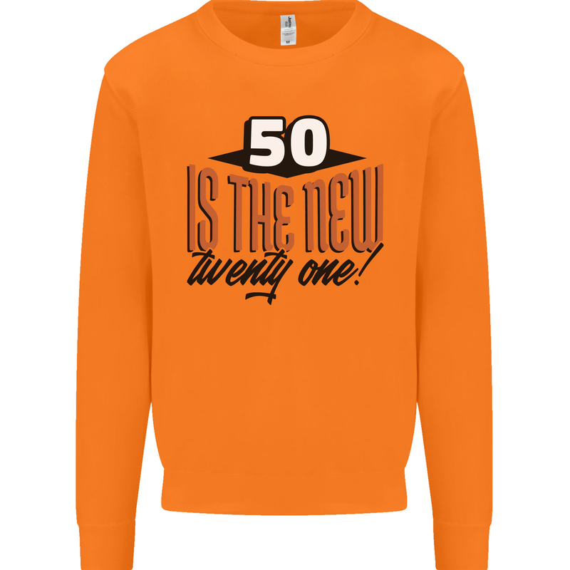 50th Birthday 50 is the New 21 Funny Mens Sweatshirt Jumper Orange