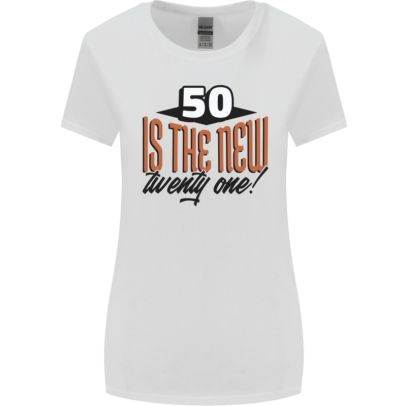50th Birthday 50 is the New 21 Funny Womens Wider Cut T-Shirt White