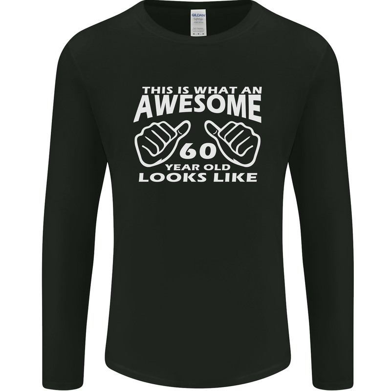 60th Birthday 60 Year Old This Is What Mens Long Sleeve T-Shirt Black