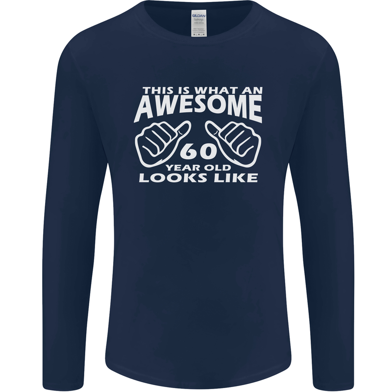 60th Birthday 60 Year Old This Is What Mens Long Sleeve T-Shirt Navy Blue