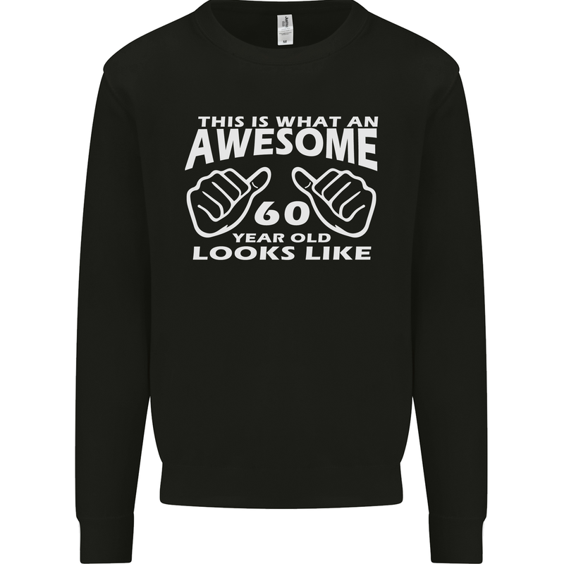 60th Birthday 60 Year Old This Is What Mens Sweatshirt Jumper Black