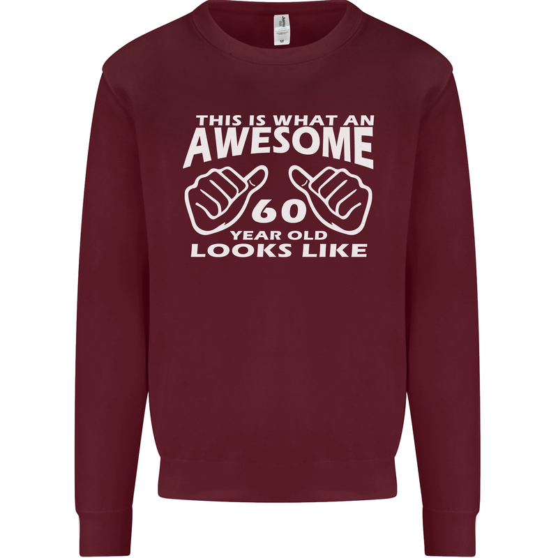 60th Birthday 60 Year Old This Is What Mens Sweatshirt Jumper Maroon