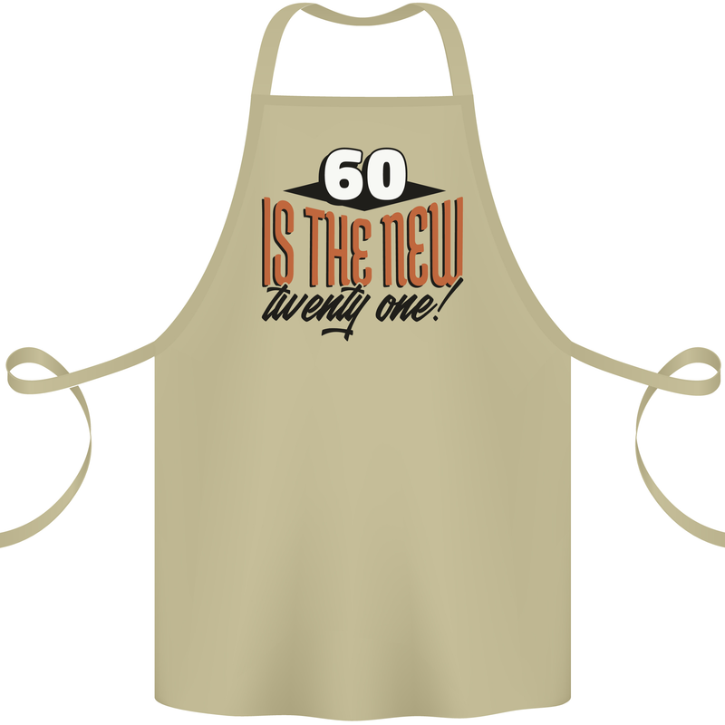 60th Birthday 60 is the New 21 Funny Cotton Apron 100% Organic Khaki