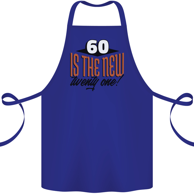 60th Birthday 60 is the New 21 Funny Cotton Apron 100% Organic Royal Blue
