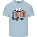 60th Birthday 60 is the New 21 Funny Kids T-Shirt Childrens Light Blue