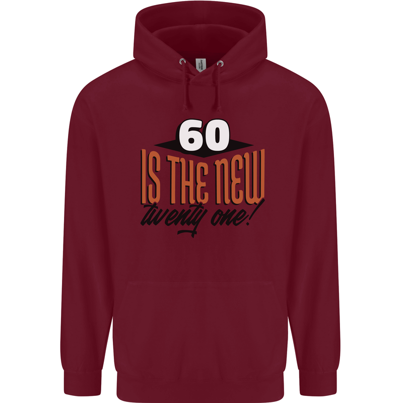 60th Birthday 60 is the New 21 Funny Mens 80% Cotton Hoodie Maroon