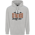 60th Birthday 60 is the New 21 Funny Mens 80% Cotton Hoodie Sports Grey