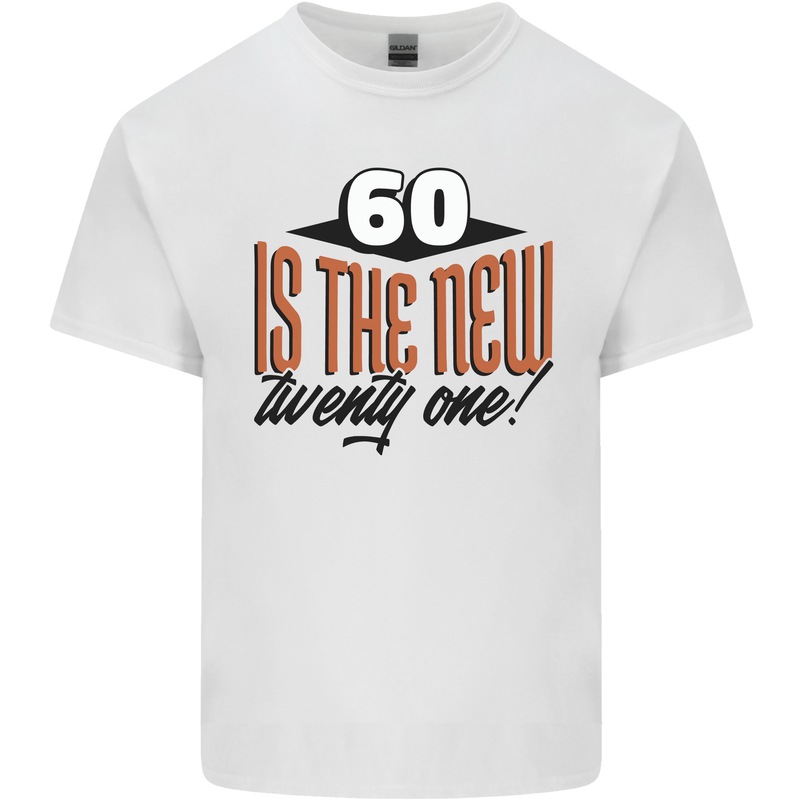 60th Birthday 60 is the New 21 Funny Mens Cotton T-Shirt Tee Top White