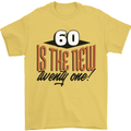 60th Birthday 60 is the New 21 Funny Mens T-Shirt 100% Cotton Yellow