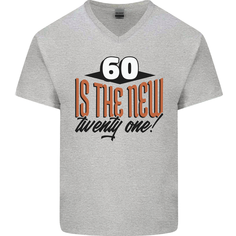 60th Birthday 60 is the New 21 Funny Mens V-Neck Cotton T-Shirt Sports Grey