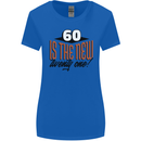 60th Birthday 60 is the New 21 Funny Womens Wider Cut T-Shirt Royal Blue