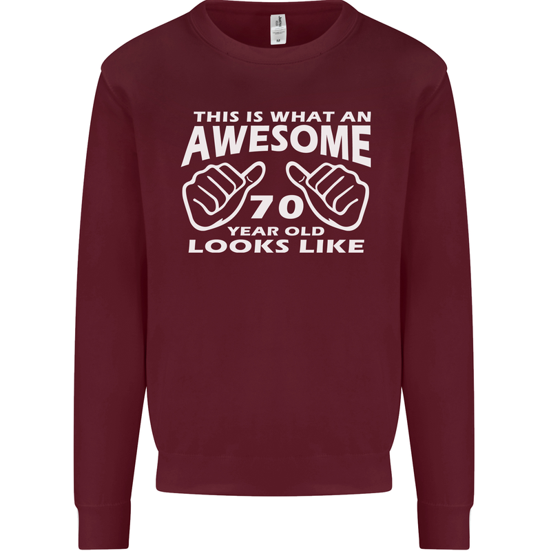 70th Birthday 70 Year Old This Is What Mens Sweatshirt Jumper Maroon