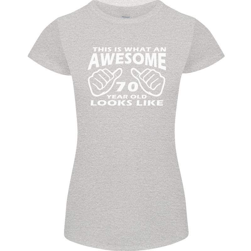 70th Birthday 70 Year Old This Is What Womens Petite Cut T-Shirt Sports Grey