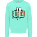 70th Birthday 70 is the New 21 Funny Kids Sweatshirt Jumper Peppermint