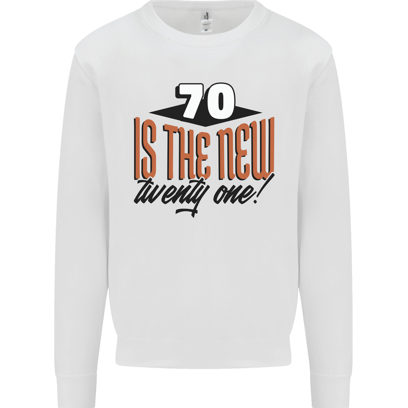 70th Birthday 70 is the New 21 Funny Kids Sweatshirt Jumper White