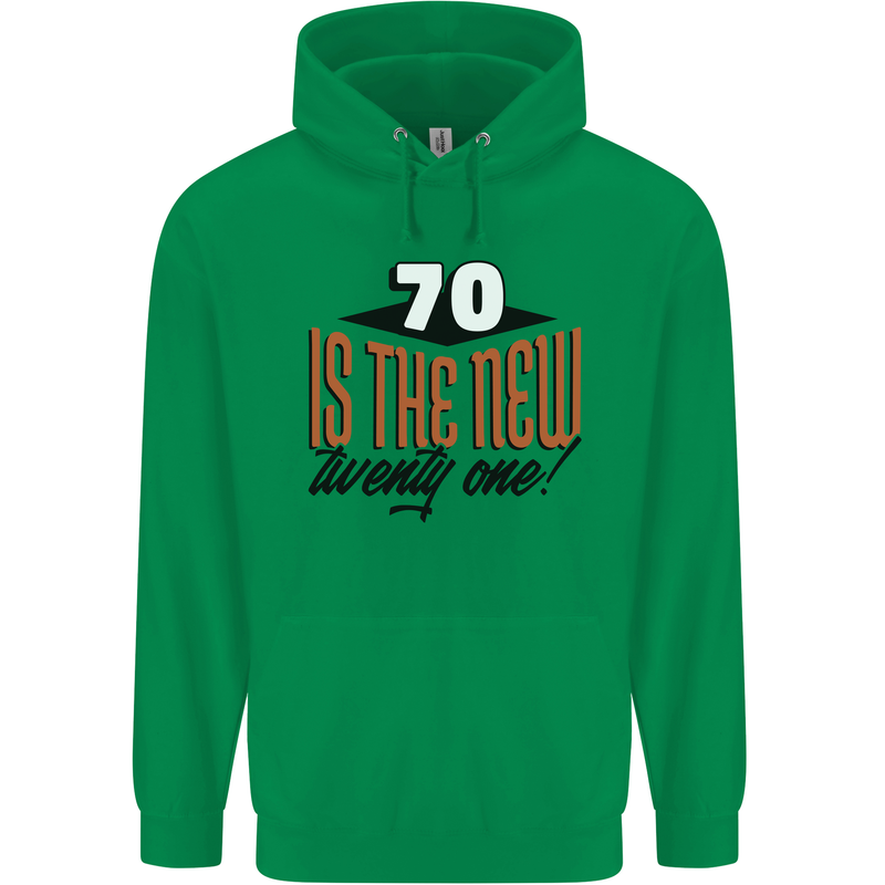 70th Birthday 70 is the New 21 Funny Mens 80% Cotton Hoodie Irish Green
