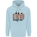 70th Birthday 70 is the New 21 Funny Mens 80% Cotton Hoodie Light Blue