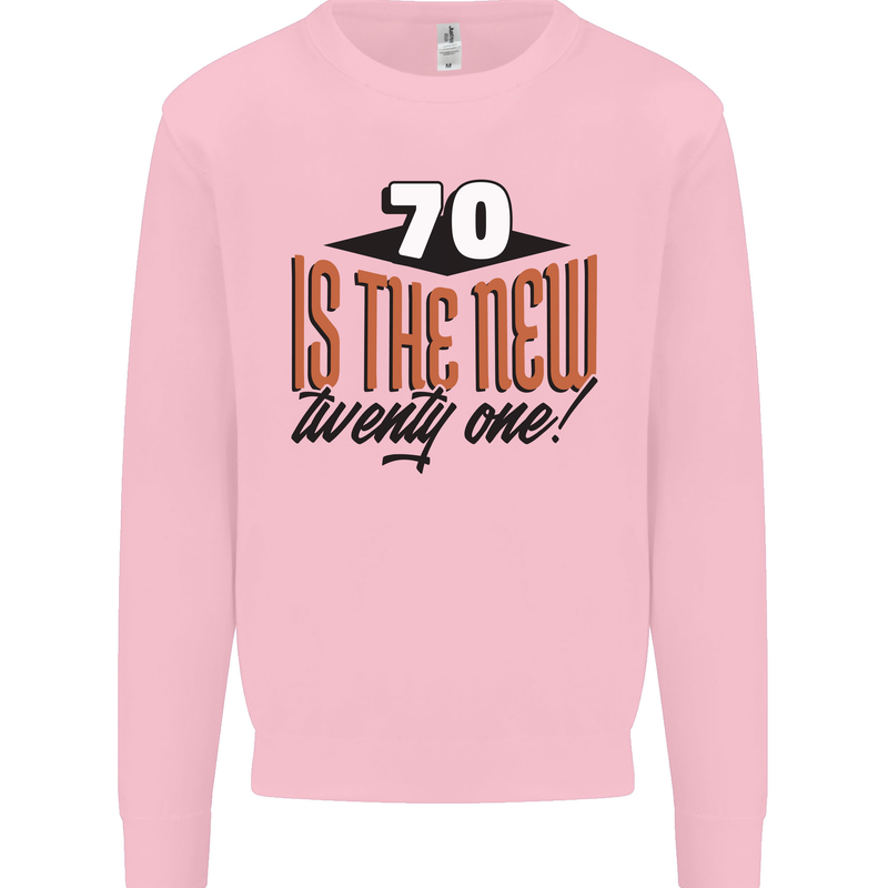 70th Birthday 70 is the New 21 Funny Mens Sweatshirt Jumper Light Pink