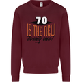 70th Birthday 70 is the New 21 Funny Mens Sweatshirt Jumper Maroon